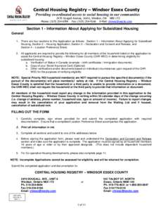 Central Housing Registry – Windsor Essex County Providing co-ordinated access to social housing in our communities 2470 Dougall Avenue, Unit 6, Windsor, ON N8X 1T2 Phone: ([removed]Fax: ([removed]E-Mail: chrw