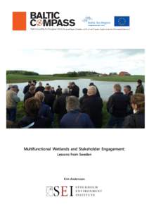 Multifunctional Wetlands and Stakeholder Engagement: Lessons from Sweden Kim Andersson  Stockholm Environment Institute