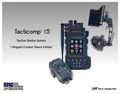 Tacticomp 1.5 TM Tactical Soldier System 7 Brigade Combat Teams Fielded