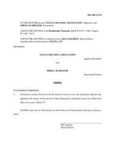 File #[removed]IN THE MATTER between TULITA HOUSING ASSOCIATION, Applicant, and SHEILA KARKAGIE, Respondent; AND IN THE MATTER of the Residential Tenancies Act R.S.N.W.T. 1988, Chapter R-5 (the 