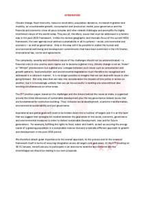 INTEGRATION Climate change, food insecurity, resource constraints, population dynamics, increased migration and mobility, an unsustainable growth, consumption and production model, poor governance and the financial and e