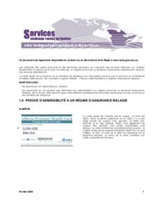 Ce document est également disponible en couleur sur le site Internet de la Régie à www.ramq.gouv.qc.ca. Les résidents des autres provinces et des territoires canadiens qui reçoivent des services médicaux au Québec