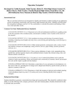 “Operation Navigation” Developed by Caitlin Kennedy, Math Teacher, Robert E. Fitch High School, Groton CT, Robert Mayne, Math Teacher, Chariho Regional High School, Wood River Jct., RI 2014 Submarine Force Museum & H