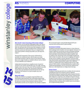 winstanley college  AS/A-LEVELS Why should I study Computing at Winstanley College? Computing is an exciting and challenging subject that allows