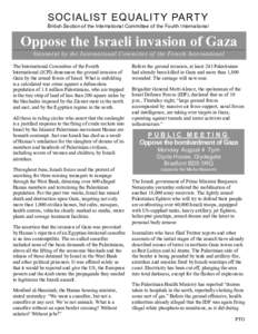 SOCIALIST EQUALITY PARTY British Section of the International Committee of the Fourth International Oppose the Israeli invasion of Gaza Statement by the International Committee of the Fourth International The Internation