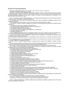 902 KAR 30:150. Personnel qualifications. RELATES TO: KRS[removed], 34 C.F.R[removed], [removed], [removed], 20 U.S.C[removed]), (9) STATUTORY AUTHORITY: KRS 194A.050, [removed]NECESSITY, FUNCTION, AND CONFORMITY: KRS 20