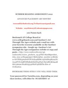 SUMMER READING ASSIGNMENT 2012 ADVANCED PLACEMENT ART HISTORY / Website: ocarthistoryAP.educatorpages.com  100 Points Each