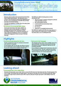 Edition 1, September/October/November[removed]Introduction Welcome to the first edition of the Victorian Environmental Water Holder (VEWH) Watering Update. This update gives you an overview of the environmental watering ac