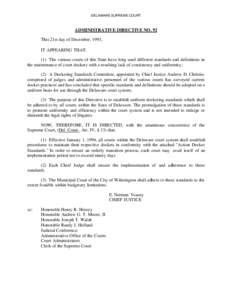 DELAWARE SUPREME COURT  ADMINISTRATIVE DIRECTIVE NO. 92 This 21st day of December, 1993, IT APPEARING THAT: (1) The various courts of this State have long used different standards and definitions in