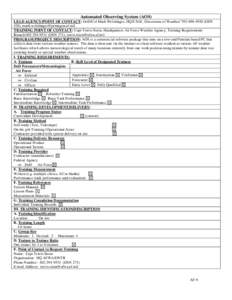 Automated Observing System (AOS) LEAD AGENCY/POINT OF CONTACT: DoD/Col Mark Welshinger, HQ/USAF, Directorate of Weather[removed]DSN 426), [removed] TRAINING POINT OF CONTACT: Capt Travis Stee