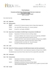 Final Conference “Promotion and Networking of Business Support Services in Central and South Eastern Europe: the first evaluation of the IDEA Project” Sofia, 8 June 2007