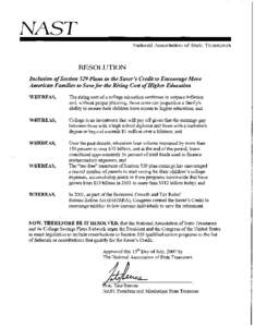 NAST National Association of State Treasurers RESOLUTION Inclusion of Section 529 Plans in the Saver’s Credit to Encourage More American Families to Save for the Rising Cost of Higher Education