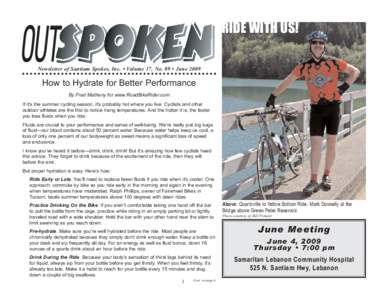 RIDE WITH US! Newsletter of Santiam Spokes, Inc. • Volume 17, No. 09 • June 2009 How to Hydrate for Better Performance By Fred Matheny for www.RoadBikeRider.com If it’s the summer cycling season, it’s probably ho