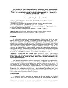 SITUACION DE LOS PECES DE FIORDO Notothenia rossii, Gobionotothen gibberifrons Y Notothenia coriiceps EN LAS ISLAS SHETLAND DEL SUR, EN BASE A DATOS DEL PROGRAMA DE MONITOREO EN LAS CALETAS POTTER Y ARMONIA ENTRE 2000 Y 