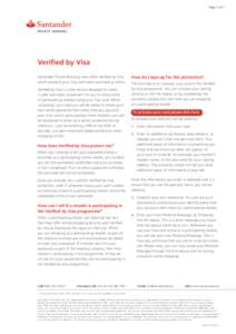 Page 1 of 1  Verified by Visa Santander Private Banking now offers Verified by Visa which protects your Visa card when purchasing online. Verified by Visa is a free service designed to make