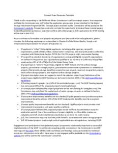 Concept Paper Response Template Thank you for responding to the California Water Commission’s call for concept papers. Your response will help the Commission and staff refine the application process and review timeline