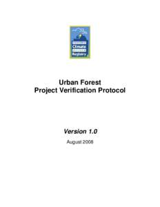 Urban Forest Project Verification Protocol Version 1.0 August 2008