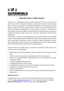 Marsabit County - Conflict Analysis Saferworld is an independent non-governmental organisation that works to prevent and reduce violent conflict and promote cooperative approaches to security. Saferworld works with civil