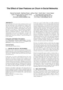 The Effect of User Features on Churn in Social Networks Marcel Karnstedt1 , Matthew Rowe2 , Jeffrey Chan1 , Harith Alani2 , Conor Hayes1 1 Digital Enterprise Research Institute (DERI) NUI Galway, Ireland