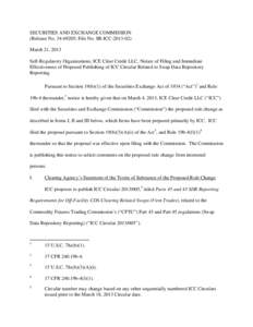 SECURITIES AND EXCHANGE COMMISSION (Release No[removed]; File No. SR-ICC[removed]March 21, 2013 Self-Regulatory Organizations; ICE Clear Credit LLC; Notice of Filing and Immediate Effectiveness of Proposed Publishing o