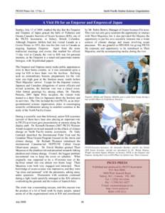 PICES Press Vol. 17 No. 2  North Pacific Marine Science Organization A Visit Fit for an Emperor and Empress of Japan by Mr. Robin Brown, Manager of Ocean Sciences Division.