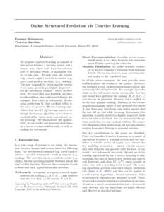 Online Structured Prediction via Coactive Learning  Pannaga Shivaswamy Thorsten Joachims Department of Computer Science, Cornell University, Ithaca NY 14853