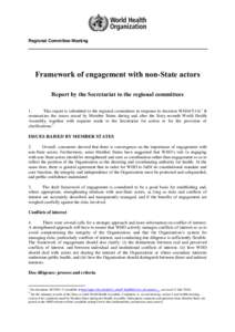 Regional Committee Meeting  Framework of engagement with non-State actors Report by the Secretariat to the regional committees 1. This report is submitted to the regional committees in response to decision WHA67[removed]It