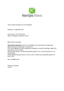 Aan de ouders/verzorgers van onze leerlingen  Maarssen, 19 september 2014 Ons kenmerk: RvL/Rei Betreft: studiedag 24 september vervalt