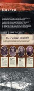 COST OF WAR  The First World War cost Newfoundland and Labrador enormously. The economic cost left the colony with a war debt of over $13 million, a significant factor in its near-bankruptcy and the suspension of self-go