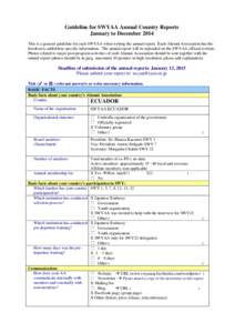 Guideline for SWYAA Annual Country Reports January to December 2014 This is a general guideline for each SWYAA when writing the annual report. Each Alumni Association has the freedom to add/delete specific information. T