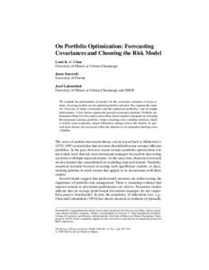 On Portfolio Optimization: Forecasting Covariances and Choosing the Risk Model Louis K. C. Chan University of Illinois at Urbana-Champaign Jason Karceski University of Florida