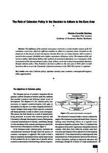 The Role of Cohesion Policy in the Decision to Adhere to the Euro Area n Marius-Corneliu Marinaº Candidate Ph.D. Assistant