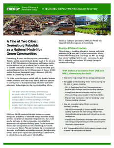 INTEGRATED DEPLOYMENT: Disaster Recovery  A Tale of Two Cities: Greensburg Rebuilds as a National Model for Green Communities