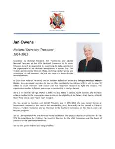 Jan Owens National Secretary-Treasurer[removed]Appointed by National President Ann Panteleakos and elected National Treasurer at the 2014 National Convention in St. Louis, Missouri, Jan will be responsible for supervis