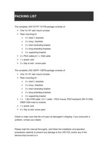 PACKING LIST  The complete LKD-151TP/ 151TB package consists of:  One 1U 19” rack mount console  Rear mounting kit ¾