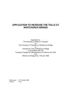 APPLICATION TO INCREASE THE TOLLS AT WHITCHURCH BRIDGE Application to The Secretary of State for Transport by