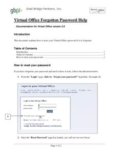 Gold Bridge Partners, Inc.  Virtual Office Forgotten Password Help Documentation for Virtual Office version 2.0  Introduction