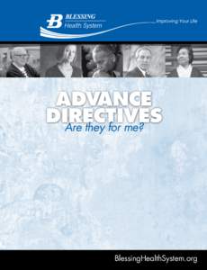 Advance Directives Are they for me? BlessingHealthSystem.org
