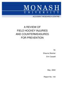 ACCIDENT RESEARCH CENTRE  A REVIEW OF FIELD HOCKEY INJURIES AND COUNTERMEASURES FOR PREVENTION