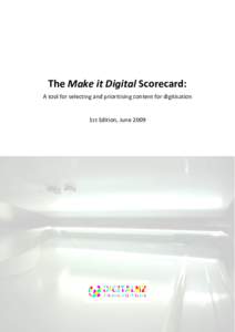 The Make it Digital Scorecard: A tool for selecting and prioritising content for digitisation 1st Edition, June[removed]Rev[removed]