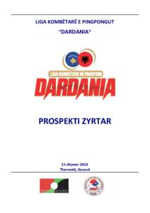 LIGA KOMBËTARË E PINGPONGUT “DARDANIA” PROSPEKTI ZYRTAR  21 dhjetor 2013