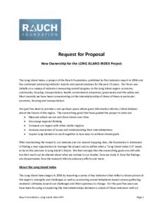 Request for Proposal New Ownership for the LONG ISLAND INDEX Project The Long Island Index, a project of the Rauch Foundation, published its first indicator report in 2004 and has continued producing indicator reports an