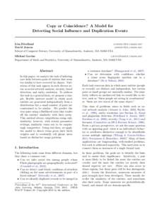 Copy or Coincidence? A Model for Detecting Social Influence and Duplication Events Lisa Friedland  David Jensen