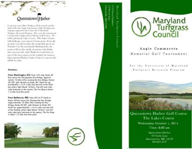 Maryland Turfgrass Council  will challenge every aspect of your game. From the accuracy needed to tame the peninsular green on Number 6 to the spectacular finishing hole, the course will test the mettle of anyone who thi
