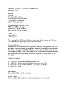 MINUTES OF PMUG STEERING COMMITTEE March 22, 2010 Present Officers Ron Schmid, President Steve Riggins, Vice President