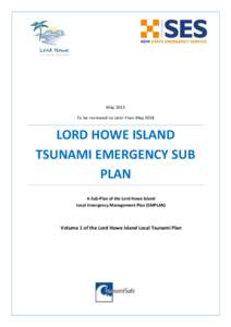 May 2013 To be reviewed no later than May 2018 LORD HOWE ISLAND TSUNAMI EMERGENCY SUB PLAN