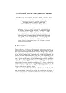 Probabilistic Latent-Factor Database Models Denis Krompaß1 , Xueyian Jiang1 , Maximilian Nickel2 , and Volker Tresp1,