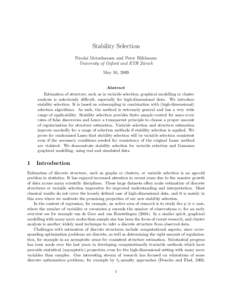 Stability Selection Nicolai Meinshausen and Peter B¨ uhlmann University of Oxford and ETH Z¨ urich May 16, 2009