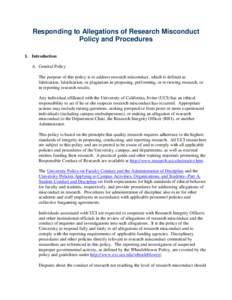 Responding to Allegations of Research Misconduct Policy and Procedures I. Introduction A. General Policy The purpose of this policy is to address research misconduct, which is defined as fabrication, falsification, or pl