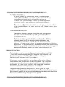 INFORMATION TO BE PROVIDED BY CONTRACTOR AT CHECK­IN  MANIFEST (EXHIBIT H.5)  At the time of arrival, the contractor shall provide a complete Passenger  and Cargo Manifest (SF­245) and compl